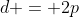 d = 2p