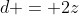 d = 2z
