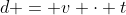 d = v \cdot t