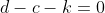d-c-k=0
