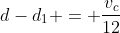 d-d_1 = \frac{v_c}{12}