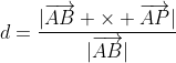 d=\frac{|\overrightarrow{AB} \times \overrightarrow{AP}|}{|\overrightarrow{AB}|}