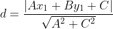 d=\frac{|Ax_1+By_1+C|}{\sqrt{A^2+C^2}}
