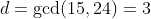 d=\gcd(15,24)=3