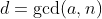 d=\gcd(a,n)