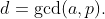 d=\gcd(a,p).