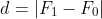 d=|F_1-F_0|