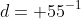 d= 55^{-1}