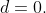 d=0.
