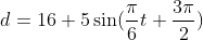 d=16+5\sin(\frac{\pi}{6}t+\frac{3\pi}{2})