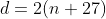 d=2(n+27)