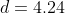d=4.24