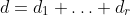 d=d_1+\ldots+d_r