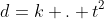 d=k . t^{2}