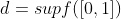 d=sup{f([0,1])