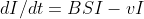 dI/dt=BSI-vI