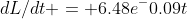 dL/dt = 6.48e^-0.09t