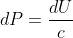 dP=\frac{dU}{c}