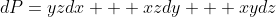 dP=yzdx + xzdy + xydz