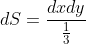 dS=\frac{dxdy}{\frac{1}{3}}