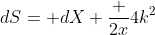 dS= dX \frac {2x}{4k^2}
