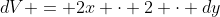 dV = 2x \cdot 2 \cdot dy