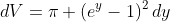 dV=\pi (e^y-1)^2\,dy