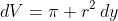 dV=\pi r^2\,dy
