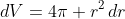 dV=4\pi r^2\,dr
