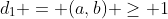 d_{1} = (a,b) \geq 1