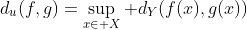 d_{u}(f,g)=\sup_{x\in X} d_{Y}(f(x),g(x))