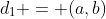 d_1 = (a,b)