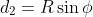 d_2=R\sin\phi