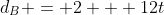 d_B = 2 + 12t