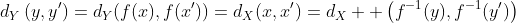 d_Y\left(y,y'\right)=d_Y(f(x),f(x'))=d_X(x,x')=d_X  \left(f^{-1}(y),f^{-1}(y')\right)