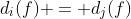 d_i(f) = d_j(f)
