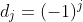 d_j=(-1)^j