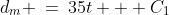 d_m \:=\:35t + C_1