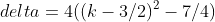 delta=4((k-3/2)^2-7/4)