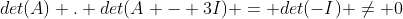 det(A) . det(A - 3I) = det(-I) \neq 0