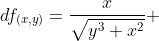 df_{(x,y)}=\frac{x}{\sqrt{y^3+x^2}} ~dx+\frac{3y^2}{2 \sqrt{y^3+x^2}} ~dy