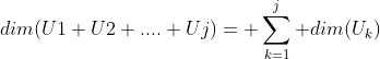 dim(U1+U2+....+Uj)= \sum_{k=1}^j dim(U_k)
