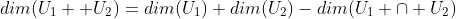 dim(U_1+ U_2)=dim(U_1)+dim(U_2)-dim(U_1 \cap U_2)