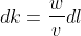 dk=\frac{w}{v}dl