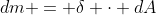 dm = \delta \cdot dA