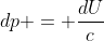 dp = \frac{dU}{c}