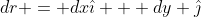 dr = dx\hat{\imath} + dy \hat{\jmath}