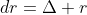dr=\Delta r