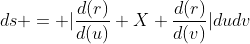ds = |\frac{d(r)}{d(u)} X \frac{d(r)}{d(v)}|dudv