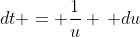 dt = \frac{1}{u} \, du